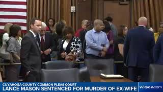 WATCH | Former Cuyahoga County Judge Lance Mason sentenced for murder of ex-wife