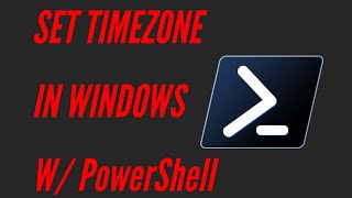 PowerShell QuickScripts - EP 2 | Set TIMEZONE in Windows 10/11 with PowerShell
