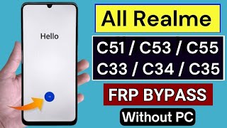 Realme C51/C53/C55/C33/C34/C35 Frp Bypass Without PC | All Realme Android 13 Google Account Unlock