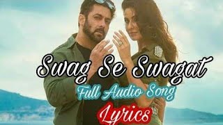 Swag Se Karenge Sabka Swagat | Salman Khan | Katrina Kaif | Tiger Zinda Hai | Full hd Audio 2020