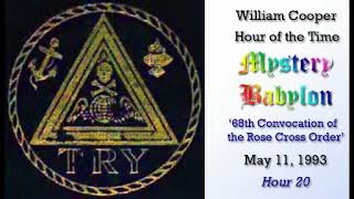 Bill Cooper - Hour of the Time - Mystery Babylon - Hour 20 - 66th Convocation of the Rose Cross