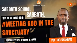 SABBATH SCHOOL SABBATH // MEETING GOD IN THE SANCTUARY // 1 FEB 2025