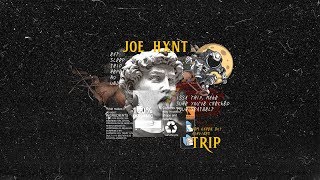 Joe Hxnt - Trip [Official Lyric Video] (Prod by YZ)