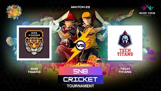 🏏 SNB Cricket Tournament Season 8 | SNB Tigers 🆚 Tech Titans | Day 4 #LIVE | 07-02-2025 🏆🔥