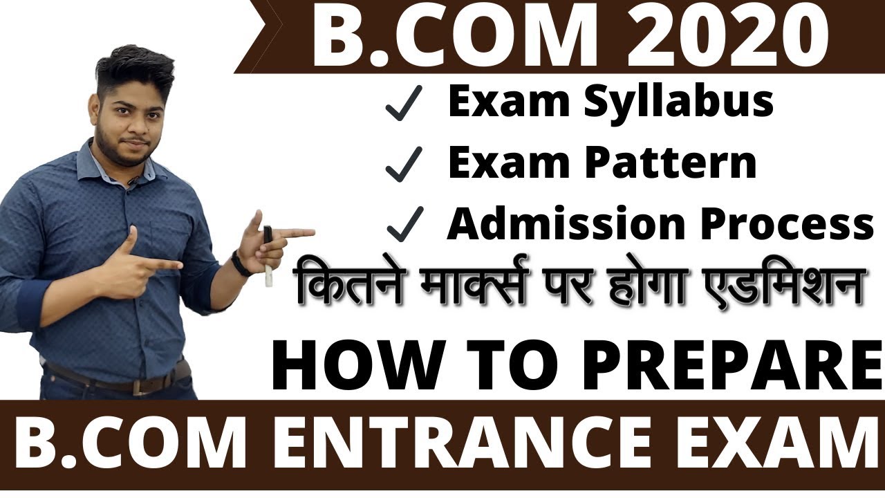 How To Prepare B.com Entrance Exam? Learn Exam Pattern Syllabus Marking ...