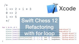 Swift Chess 12 | Refactoring with for loop