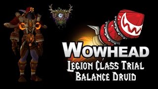 Legion Class Trial - Druid (Balance)