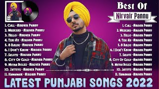 Nirvair Pannu Superhit Punjabi Songs | New Punjabi Song 2022 | Non-Stop Punjabi Jukebox | Call Song