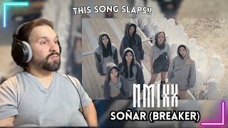 First Time Reacting To NMIXX “Soñar (Breaker)” M/V