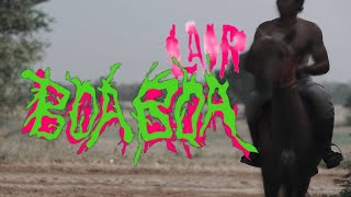 LAIR  - Boa-Boa (Official Music Video)