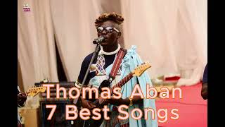 Thomas Aban - 7 Best Songs (توماس أبان أفضل 7 أغاني )