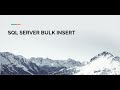SQL SERVER BULK INSERT Tutorial