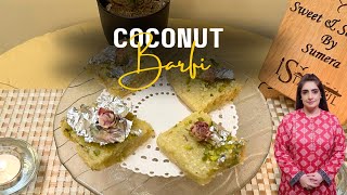 Easy Coconut Barfi Recipe By Chef #sumera 🥥🤩🤤|Nariyal ki barfi #recipe| Without Khoya #coconutburfi