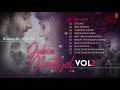 Romantic Hits By Jubin Nautiyal Vol 2  Audio Jukebox   Latest Hindi Romantic Songs  bollywood hits