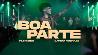 Vini Flores- Boa Parte (Cover)