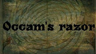 occam's razor( law of parsimony)-உலகின் வலிமையான கத்தி