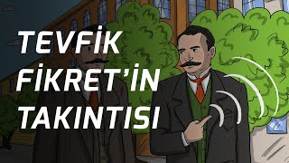 Tevfik Fikret neden sol tarafında kimseyi yürütmezdi?