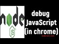Debug nodejs javascript  program in VS Code  and  Google Chrome