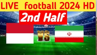 Indonesia Vs IR Iran live Match live Match 2nd Half