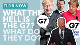 What The Hell is the G7? What Do They Actually Do? - TLDR News