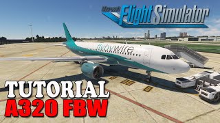 Tutorial Airbus A320 FBW (A32NX) - Microsoft Flight Simulator 2020