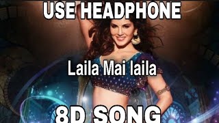 Laila main Laila ( 8D song ) -Raees ( Shahrukh Khan | Sunny leone) Feel the song