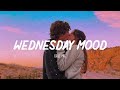 wednesday mood trending tiktok songs 2021 viral songs latest