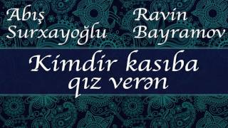 Ravin Bayramov - Kimdi kasıba qız verən