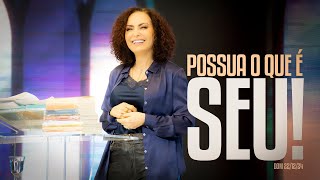 Possua o que é seu! | Palavra de Vida e Fé