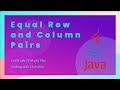 Solving the 'Equal Row and Column Pairs' Problem in Java LeetCode 75 Study Plan