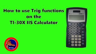 How to use Trigonometry Functions on the TI-30X iis Calculator