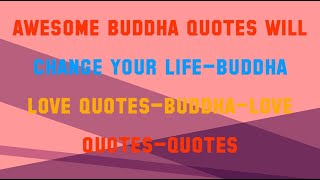 Awesome Buddha Quotes Will Change Your Life-Buddha Love Quotes-Buddha-Love Quotes-Quotes