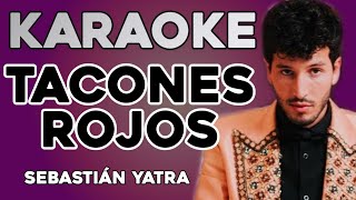 KARAOKE Sebastián Yatra - Tacones Rojos