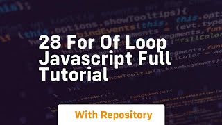 28 for of loop javascript full tutorial