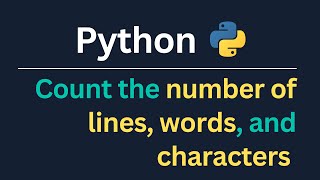 Counting lines, words, and characters within a text file using Python