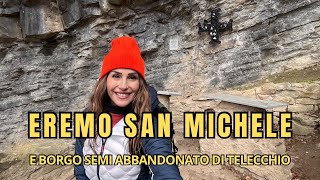 EREMO DI SAN MICHELE e TELECCHIO:Video Trekking alla Grotta di San Colombano e Paese semiabbandonato