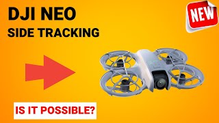 DJI Neo parallel tracking - IS IT Possible?