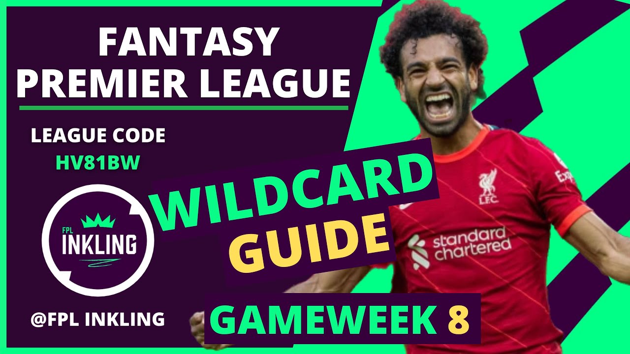 FPL WILDCARD GUIDE GAMEWEEK 8 | FANTASY PREMIER LEAGUE 2021/22 - YouTube