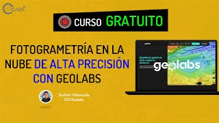 🌎 Fotogrametría en la Nube de Alta Precisión con Geolabs | CAEG