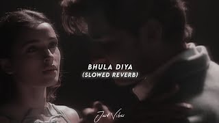 Bhula Diya 🥀 ~ Slowed Reverb Lyrical Song ~ Darshan Raval 🥀