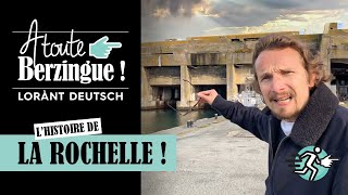 L'histoire de LA ROCHELLE... A toute Berzingue !