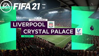 FIFA 21 | Liverpool Vs Crystal Palace | Last Minute Stunner | Premier League 2020/21 | 23 May 2021