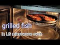 Grilled fish #  LG Microwave oven demo # fish fry with less or no oil #