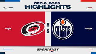 NHL Highlights | Hurricanes vs. Oilers - December 6, 2023