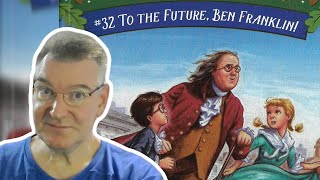 New Magic Treehouse #32: To The Future, Ben Franklin