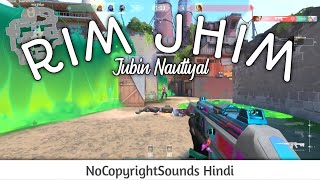 RIM JHIM Song || No Copyright Hindi Songs || Jubin Nautiyal || Ami Mishra || NCS Hindi