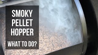 Smoky Wood Pellet Hopper - What To Do?