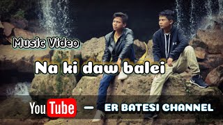 NA KI DAW BALEI || Jishonlang Khonglam || Official Music video.