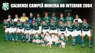 Caldense Campeã Mineira do Interior 2004 - Todos os Gols