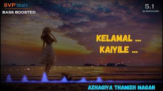 Kelamal Kaiyile ~ Azhagiya Tamil Magan ~ A.R.Rahman 🎼 5.1 SURROUND 🎧 BASS BOOSTED 🎧 SVP Beats